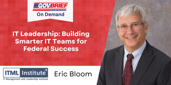 IT Leadership: Building Smarter IT Teams for Federal Success