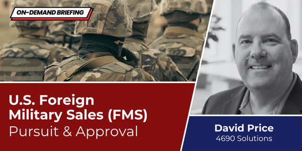 U.S. Foreign Military Sales (FMS) - Pursuit & Approval
