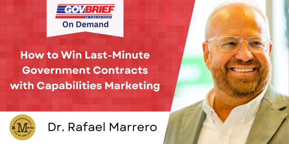 How to Win Last-Minute Government Contracts with Capabilities Marketing  - Aug 2023