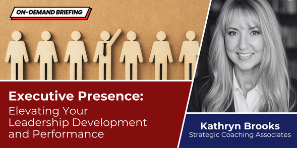 Executive Presence: Elevating Your Leadership Development and Performance